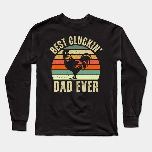 Best Cluckin' Dad Ever Long Sleeve T-Shirt by Owlora Studios